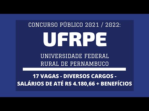 Publicado Edital do Concurso da UFRPE - 2021 / 2022: são 17 vagas de Níveis Médio e Superior