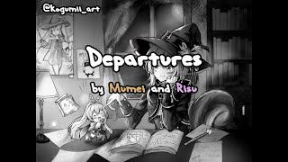 【Departures】by Risu & Mumei 【Mashup】