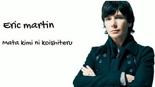 Download lagu Eric martin - Mata kimi ni koishiteru mp3
