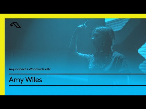 Anjunabeats Worldwide 607 with Amy Wiles