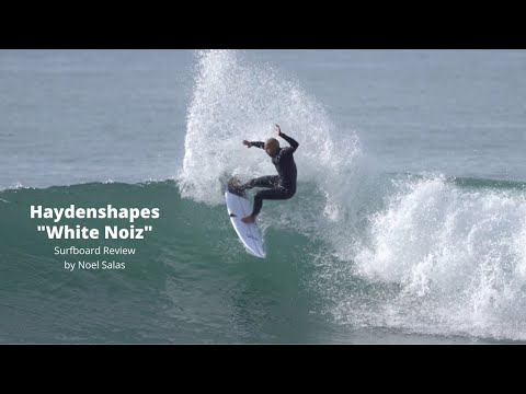 Haydenshapes "White Noiz" Surfboard Review by Noel Salas Ep 98