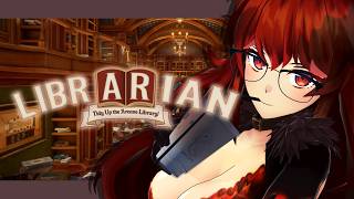 【深夜ちる】Librarian: Tidy Up the Arcane Library!【にじさんじ/ドーラ】