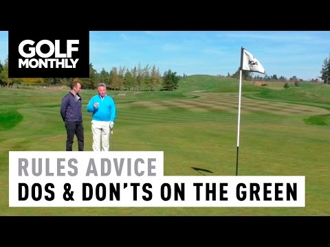 Rules Advice - Dos & Don'ts On The Green