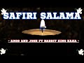 Safiri salama 🕊(lyrics)- Amos and Josh  ft Rabbit King Kaka