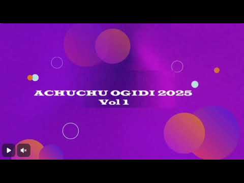 ACHUCHU OGIDI 2025 Vol1