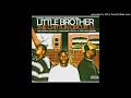 Little Brother - Nobody Like Me Ft O-Dash & Darien Brockington
