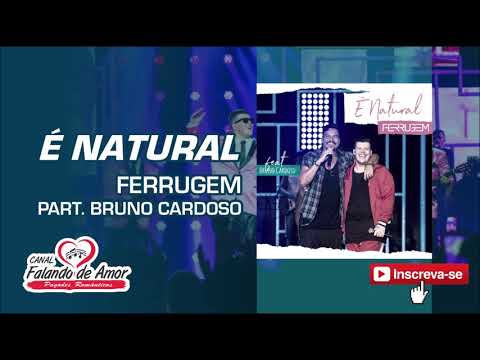 Ferrugem - É Natural (part. Bruno Cardoso)