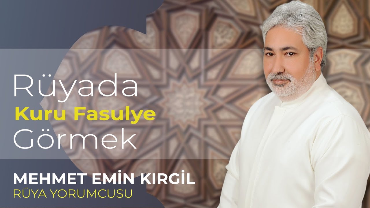 RÜYADA KURU FASULYE GÖRMEK