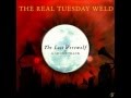The Real Tuesday Weld - (I Always Kill) The Things ...