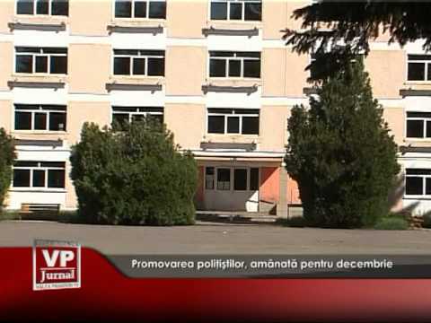 Promovarea poliţiştilor, amânată pentru decembrie