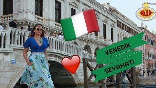 VENEDİK SEYAHATİ - SADECE BİR GÜNDE NASIL GEZİLİR? / İTALYA TATİLİ
