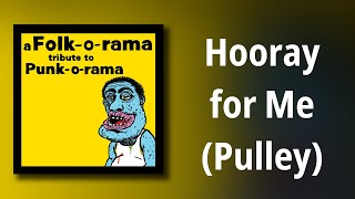 Jose Anything // Hooray for Me (Pulley)