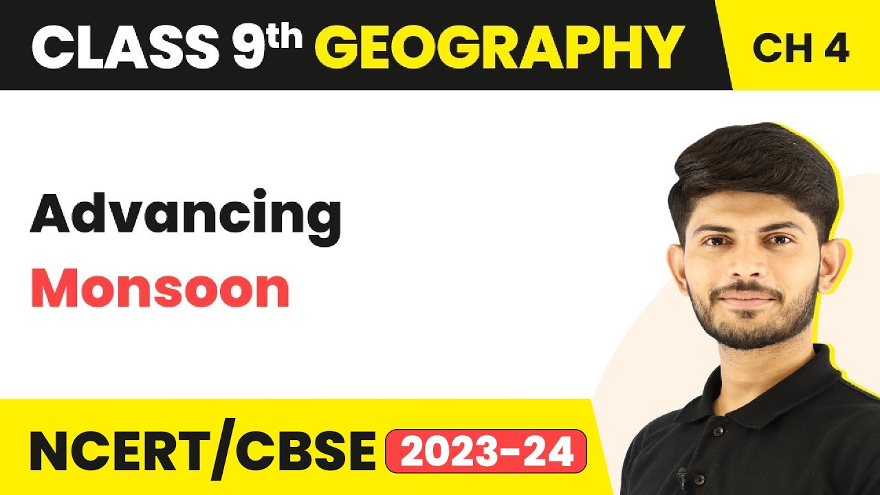 Class 9 Geography Chapter 4 | Advancing Monsoon - Climate CBSE/NCERT