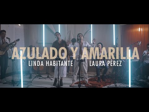 Linda Habitante · Laura Pérez - Azulado y Amarilla (En Vivo)