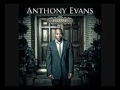 Anthony evans trust in me now