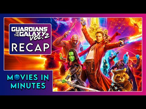 Guardians of the Galaxy Vol. 2 in Minutes | Recap