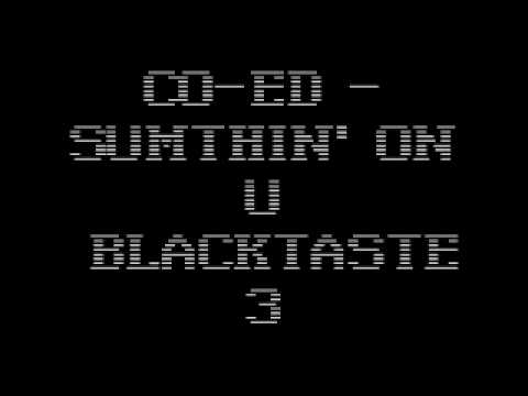 Blacktaste3 - blacktaste17 - Co-Ed - Sumthin' On U.wmv