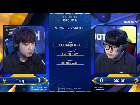[2020 GSL S3] Ro.24 Group A Match3 Trap vs Solar