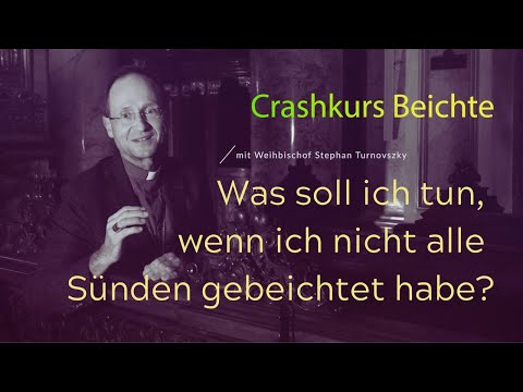 Crashurs Beichte - Was soll ich tun, wenn ich nicht alle Sünden gebeichtet habe?