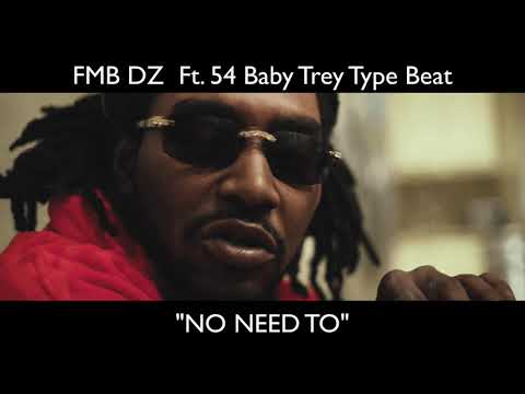 FMB DZ  Ft  54 Baby Trey Type Beat