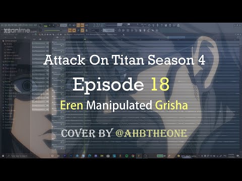 Eren Manipulated Grisha - Attack On Titan S4 Episode 20 OST | Epic cover