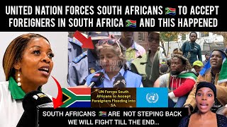 😱 United Nation Forces South Africans 🇿🇦 To Accept Foreigners Flooding In To Their Country SA 🇿🇦 