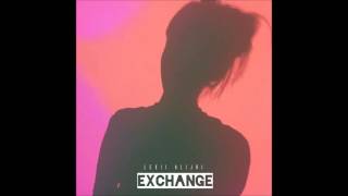 Lexii Alijai - Exchange (Remix)