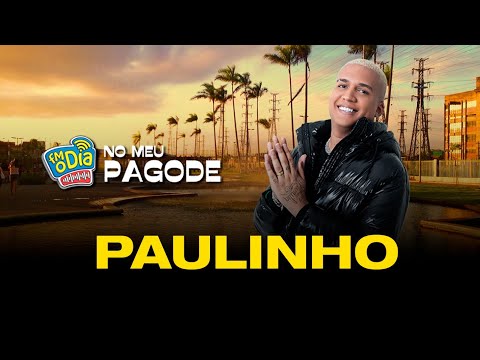 FM O Dia No Meu Pagode: PAULINHO #AOVIVO