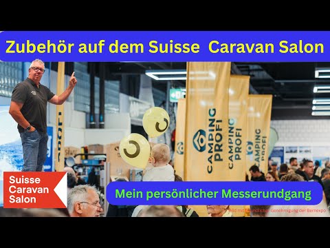 Suisse Caravan Salon🇨🇭 Das musst du gesehen haben! Wohnmobil & Wohnwagen Zubehör