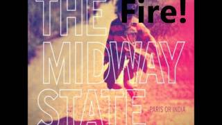 Fire! - The Midway State