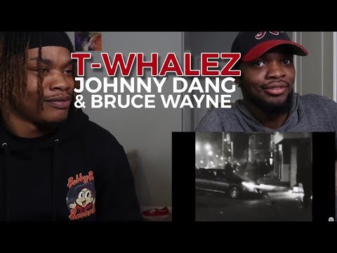 T-whalez - Johnny dang & bruce Wayne