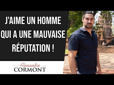 Comment aimer un homme avec une mauvaise réputation ?