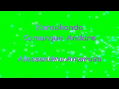 Karaoke Italiano - Comunque Andare - Alessandra Amoroso ( Testo )