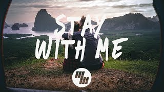 ayokay - Stay With Me (Lyrics) ft. Jeremy Zucker