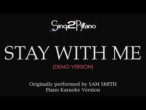 Stay With Me (Piano Karaoke Demo) Sam Smith