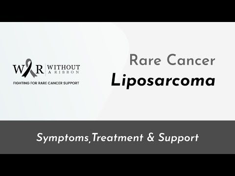 LIPOSARCOMA - SYMPTOMS, TREATMENT & SUPPORT - WITHOUT A RIBBON
