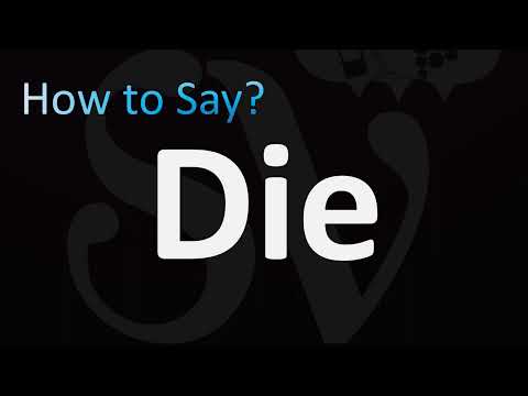 How to Pronounce Die