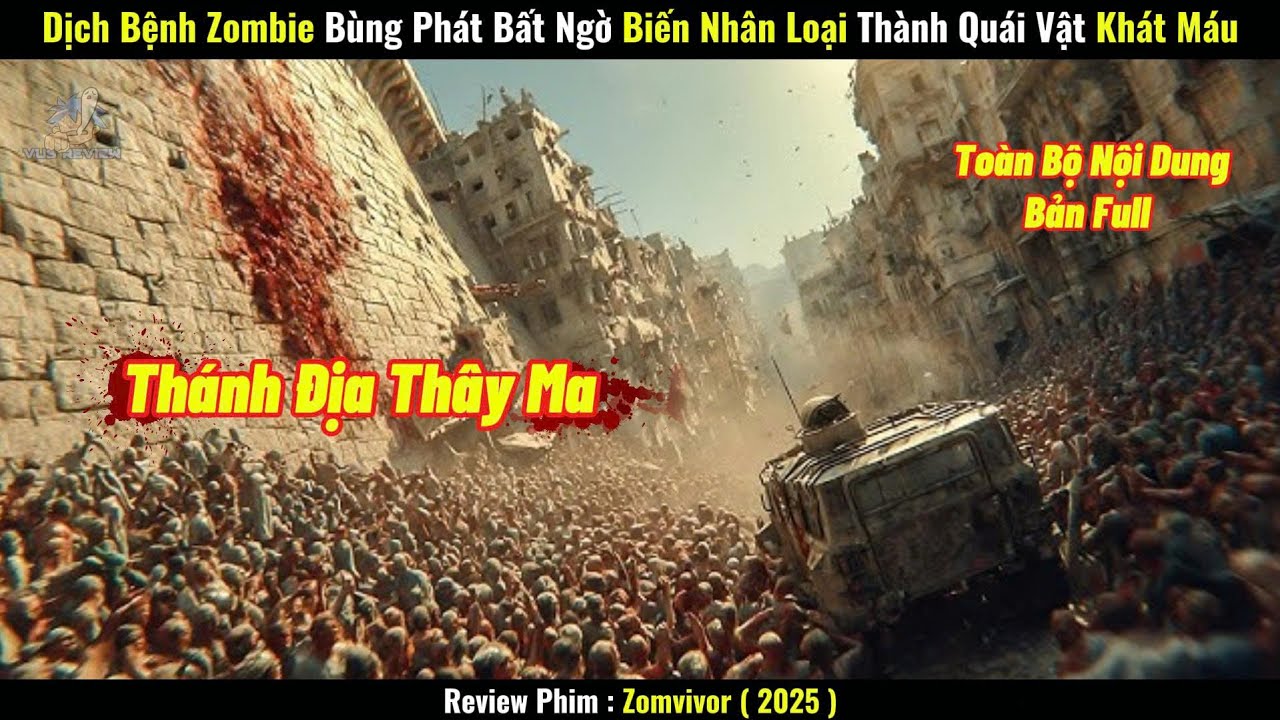[Review Phim] Dịch Bệnh Zombie Bùng Phát Bất Ngờ, Biến Nhân Loại Thành Quái Vật Khát Máu
