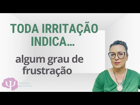 Por trás de toda irritação tem algum grau de frustação e desejo de controle