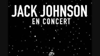 Jack Johnson-Horizon has been defeated, live En Concert version