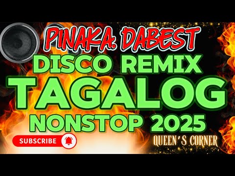 ✨SUPER DISCO PINAKA DABEST DISCO REMIX✨| TAGALOG NONSTOP 2025