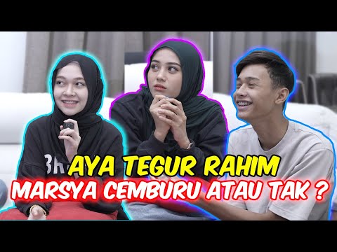 AYA TEGUR RAHIM - MARSYA CEMBURU ATAU TAK ?