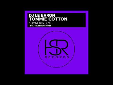 Dj Le Baron feat. Tommie Cotton - Summer In Love (Soulbridge 2020 Mix)