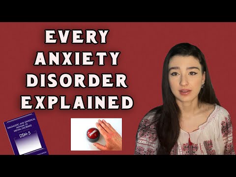 Every Anxiety Disorder, Explained