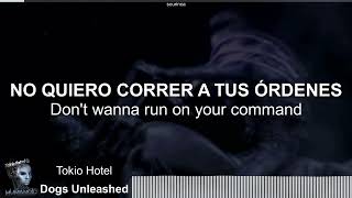 Tokio Hotel – Dogs Unleashed | Sub Español • Lyrics