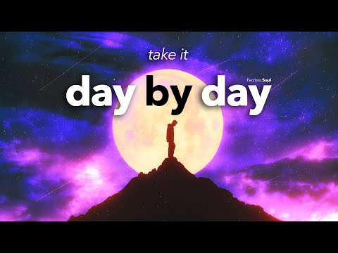 無畏的靈魂》（官方歌詞視頻）日復一日地堅持下去 (Take it Day By Day (Official Lyric Video) Fearless Soul)