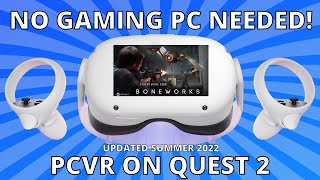 How To Play PCVR On The Quest 2 Without A Gaming PC  Play Boneworks Half Life & More UPDATED VERSION