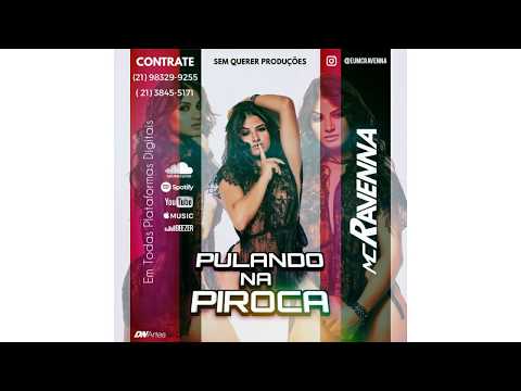 Mc Ravenna - Pulando na Piroca ( Prod. DJ Will22 )