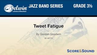 Tweet Fatigue, by Gordon Goodwin – Score & Sound