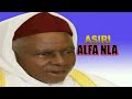 ASIRI ALFA NLA | One Of The Best Lecture Of Sheikh AbdulRaheem Oniwasi Agbaye R.T.A